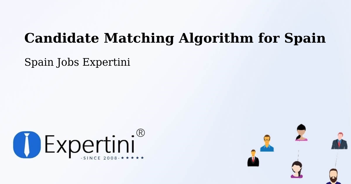 Candidate Matching Algorithm Overview – Vigo - Spain Jobs Expertini