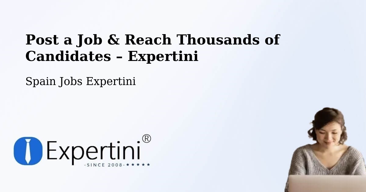 Post a Job in Vigo – Hire the Right Talent - Vigo, Spain Jobs Expertini