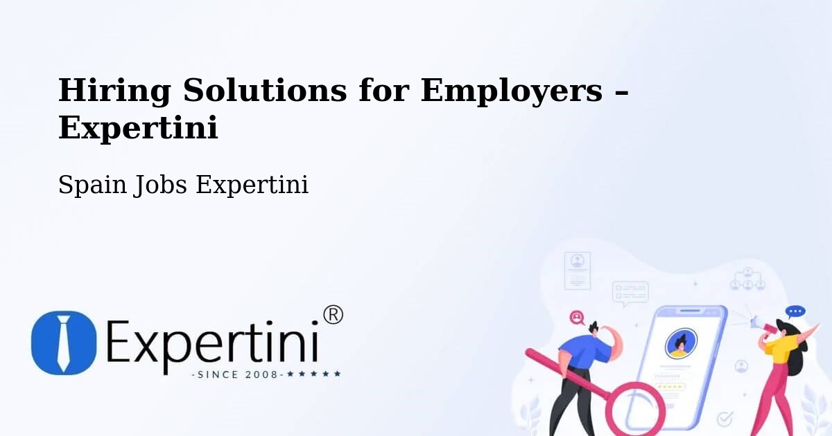 Hiring Solutions for Employers in Vigo - Vigo, Spain Jobs Expertini